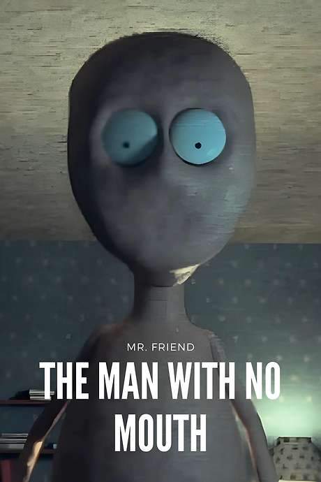 The Man With No Mouth